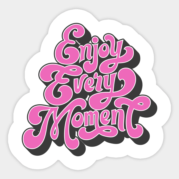 ENJOY EVERY MOMENT Sticker by CANVAZSHOP